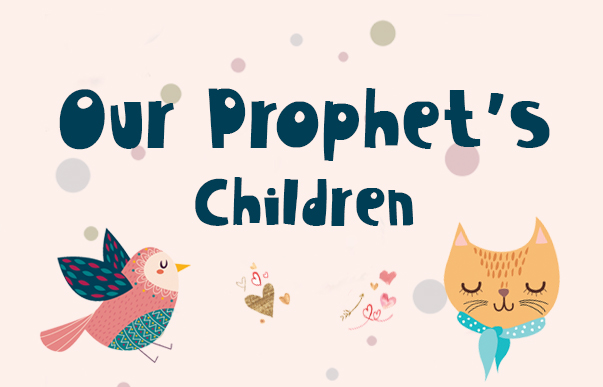 Our Prophet’s Children